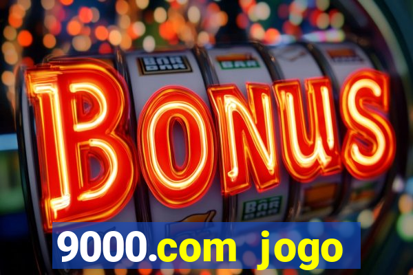 9000.com jogo cassino baixar